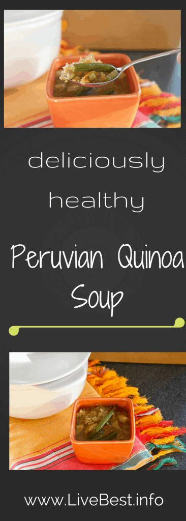 Peruvian Quinoa Soup Recipe | Quinoa, veggies and a little spice make this soup PERFECT comfort food. Real food naturally. www.LiveBest.info