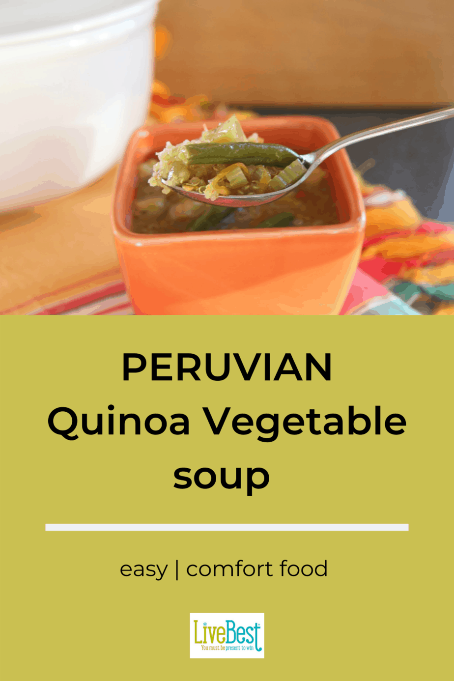 How to make Peruvian Quinoa Vegetable Soup | LiveBest