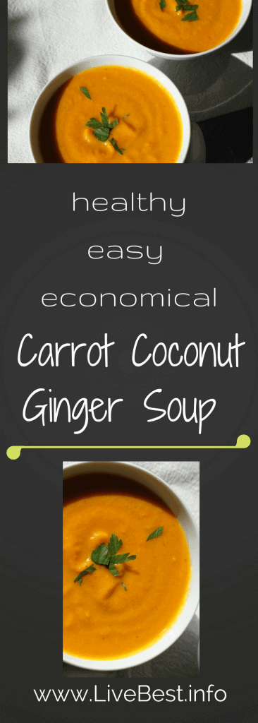 Carrot Coconut Ginger Soup Recipe | Easy, economical and healthy, I love the flavors in this creamy soup! Ginger and coconut make the carrots ( and me) happy! Real food naturally. www.LiveBest.info
