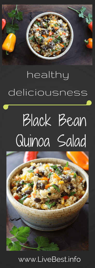 Black Bean Quinoa Salad | This high protein, high fiber vegetarian salad is filled with delicious real food. It is easy to make and keeps well. www.LiveBest.info